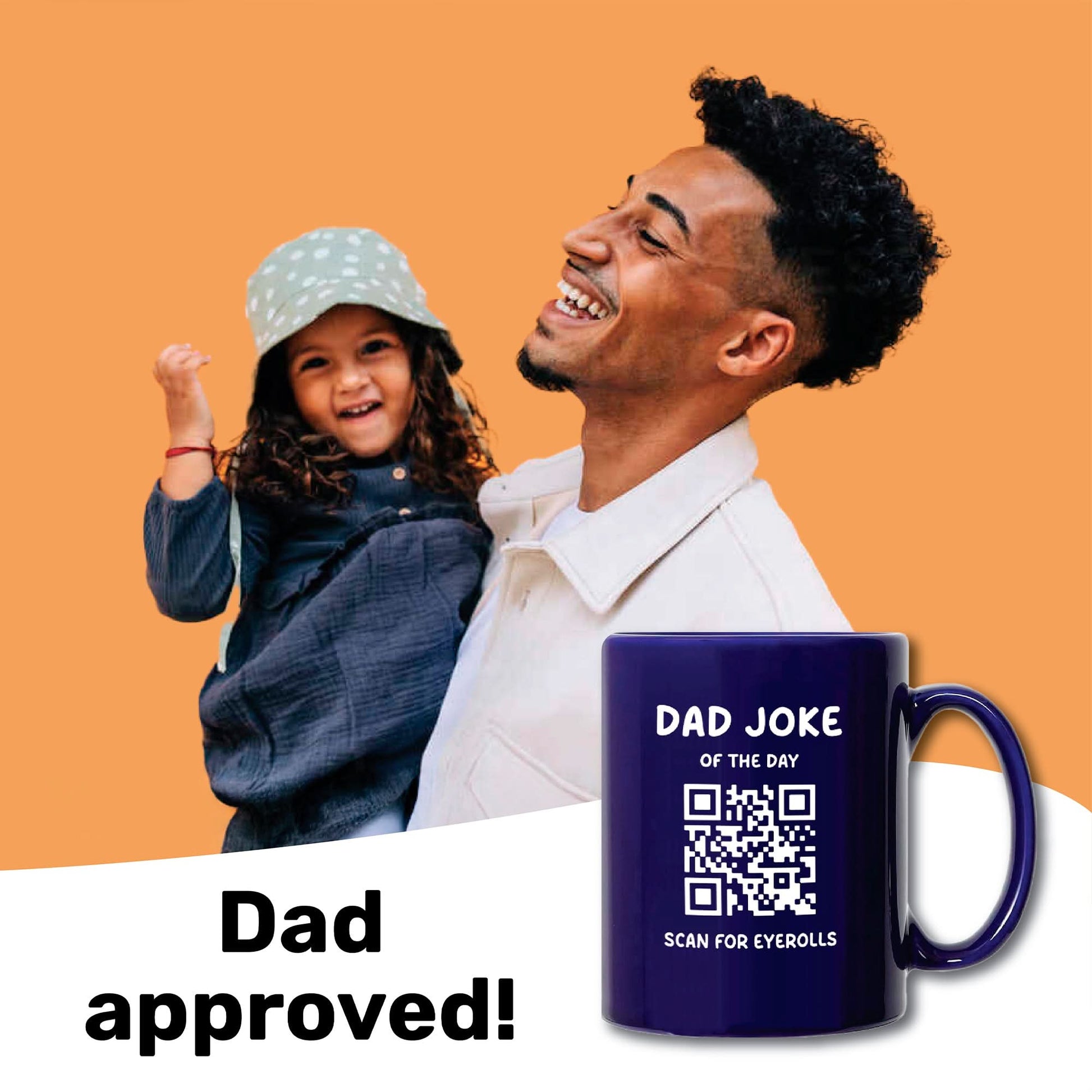 A smiling man holds a young girl. In front, That Is So Dad’s Daily Dad Joke Mug features "Dad Joke of the Day," a QR code, and "Scan for eyerolls." Text reads "Dad approved!"—perfect for daily smiles and classic dad humor.