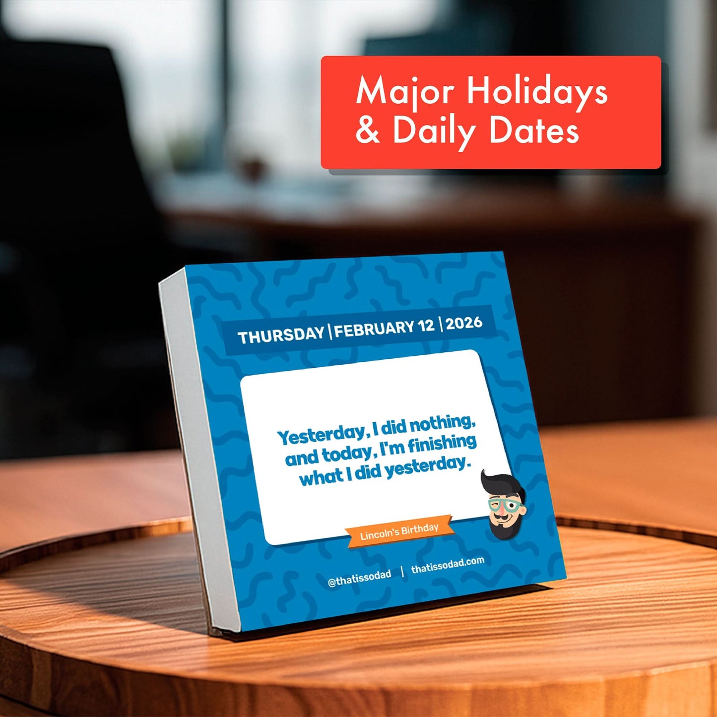 The PRE-ORDER 2026 Daily Dad Joke Desktop Calendar by That Is So Dad shows February 12, 2026, with a funny dad joke and notes Lincoln's Birthday; its red label reads "Major Holidays & Daily Dates"—ideal for daily joke lovers.