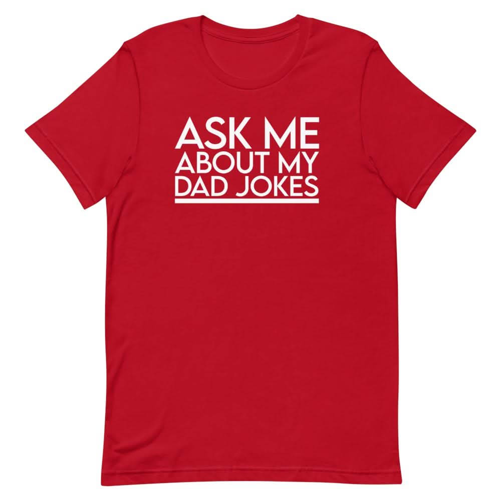 Ask Me About My Dad Jokes Shirt Clothing That Is So Dad Red S