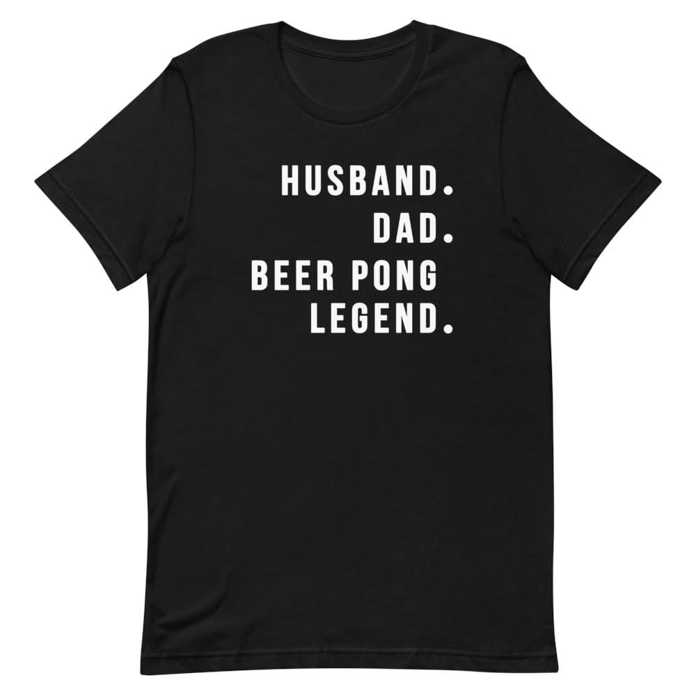 Beer Pong Legend Shirt Clothing That Is So Dad Black XS