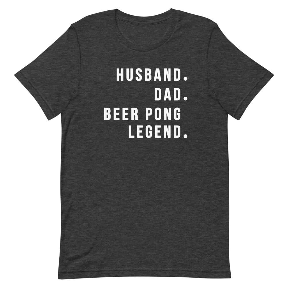 Beer Pong Legend Shirt Clothing That Is So Dad Dark Grey Heather XS