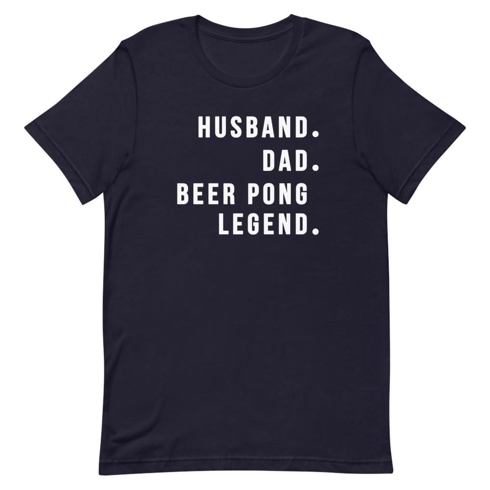 Beer Pong Legend Shirt Clothing That Is So Dad Navy XS