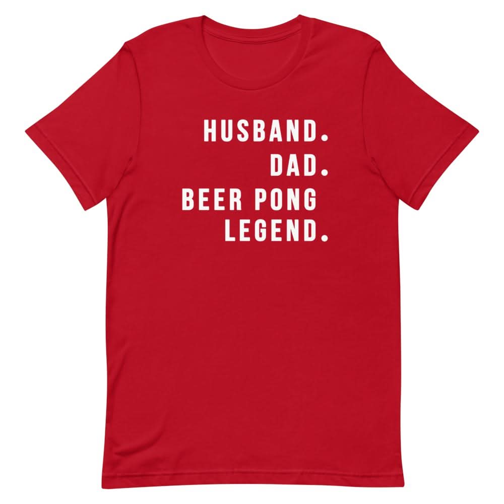 Beer Pong Legend Shirt Clothing That Is So Dad Red S