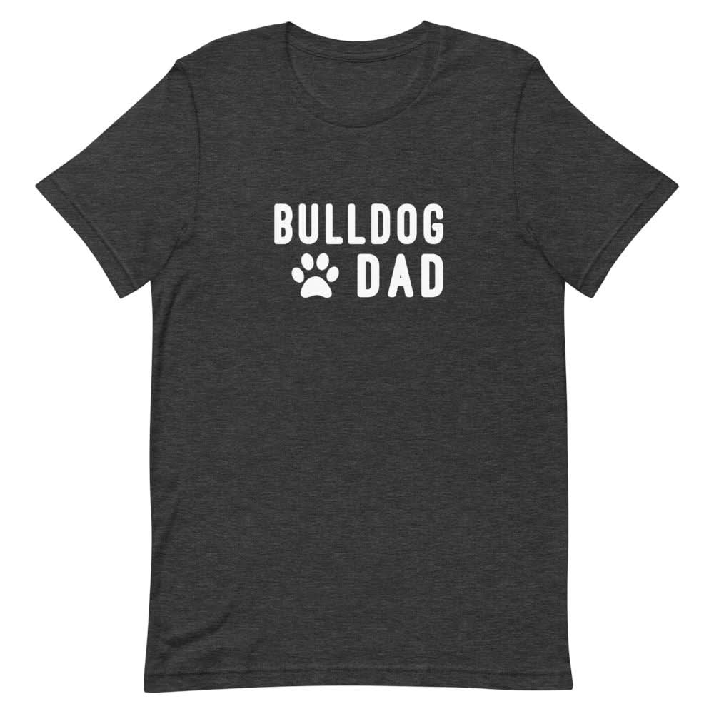 Bulldog Dad Clothing That Is So Dad Dark Grey Heather XS