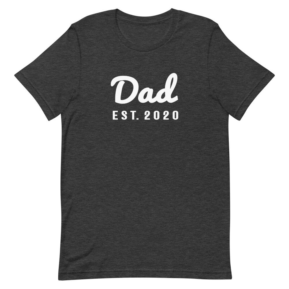 Dad - Est. 2020 Shirt That Is So Dad Dark Grey Heather XS