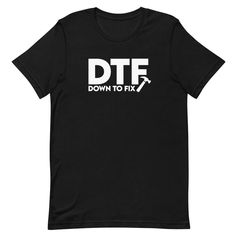 Down To Fix Shirt - That Is So Dad