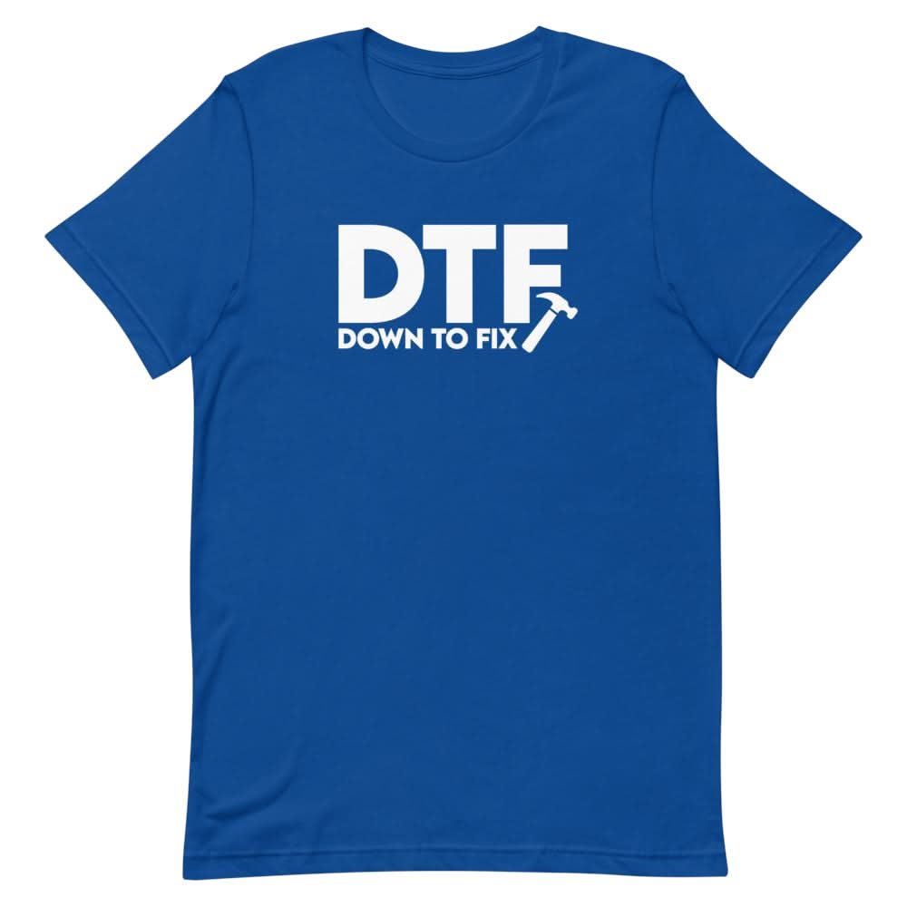 Down To Fix Shirt - That Is So Dad