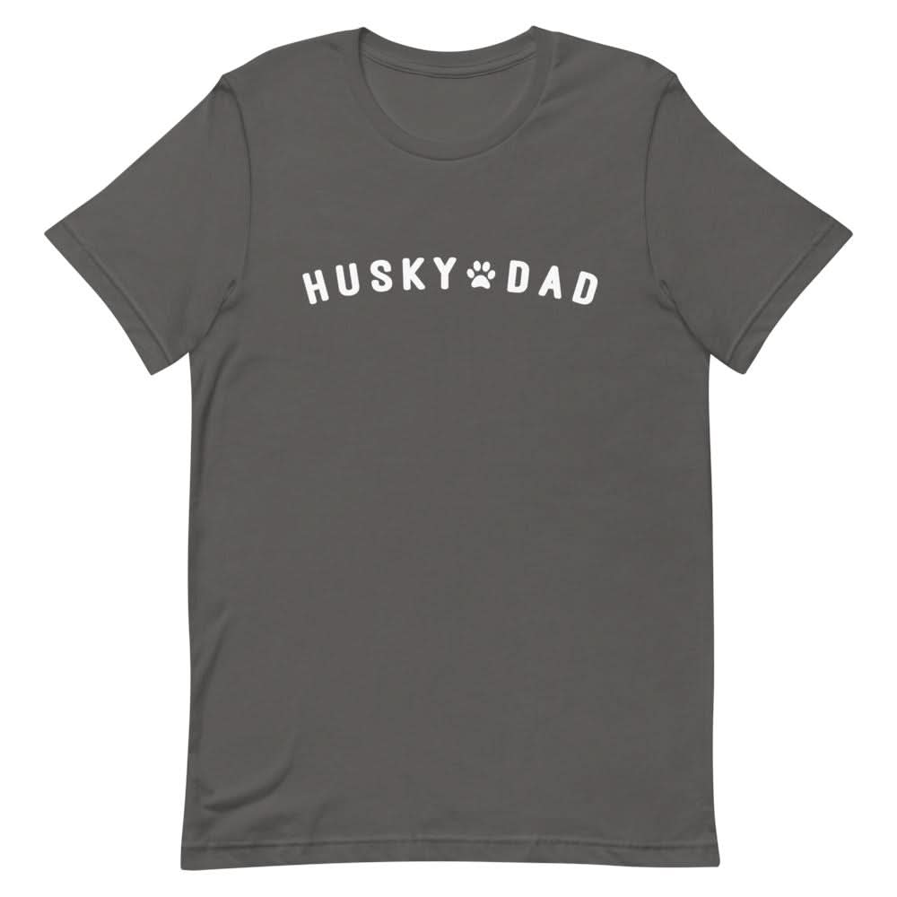 Husky Dad Shirt Clothing That Is So Dad Asphalt S