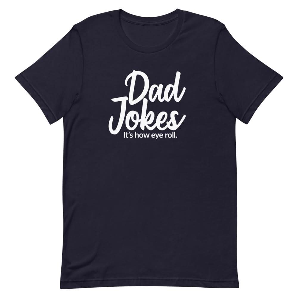 Its How Eye Roll Shirt Clothing That Is So Dad Navy XS