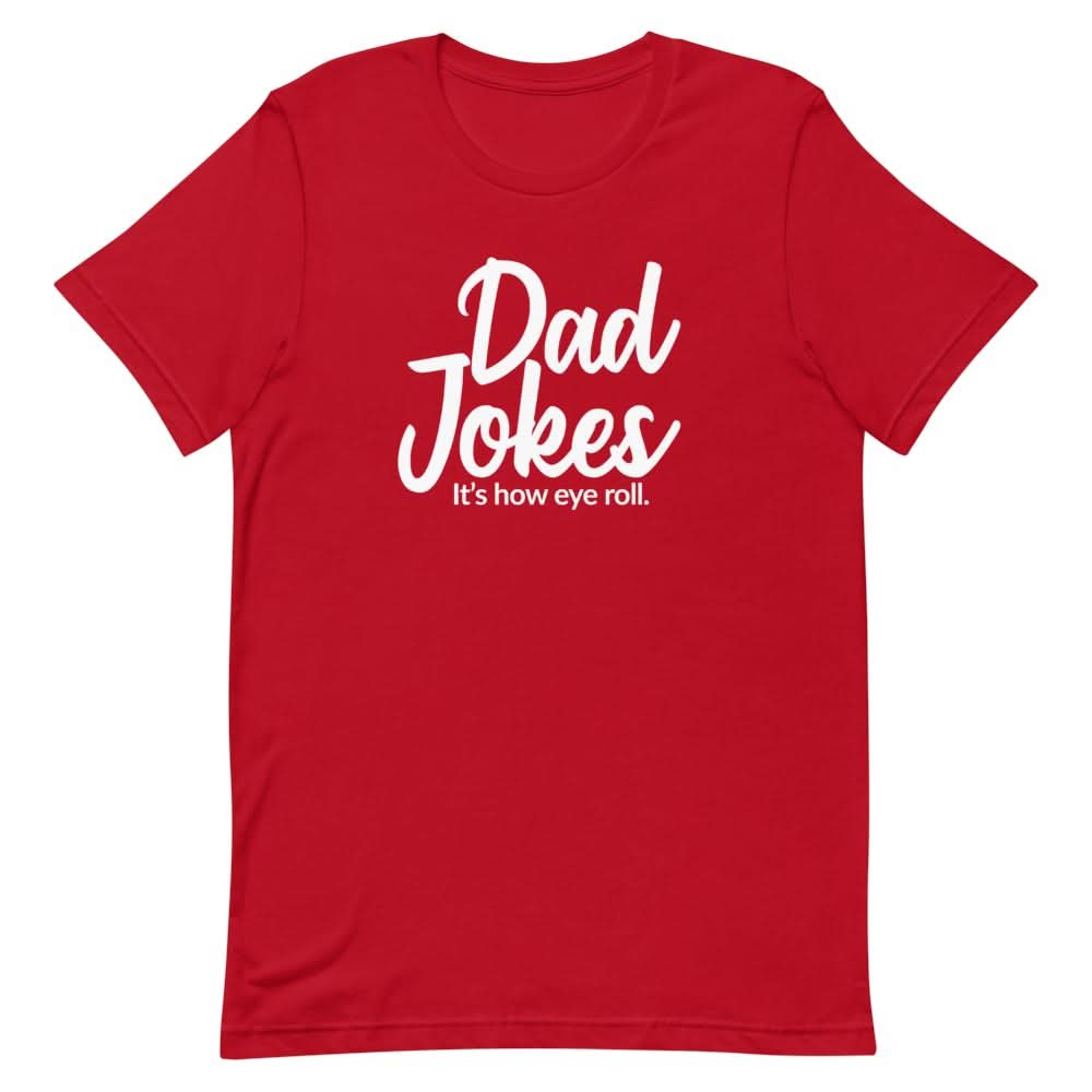 Its How Eye Roll Shirt Clothing That Is So Dad Red S