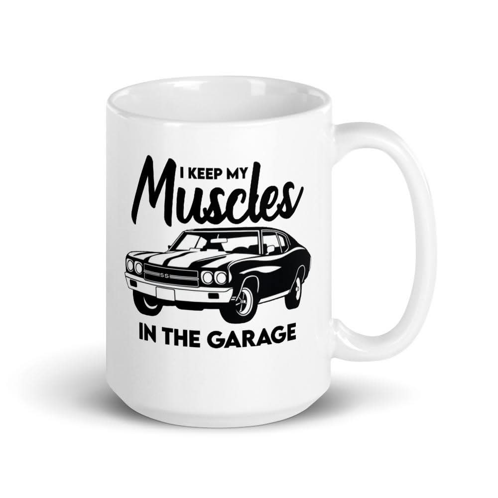 Muscle In The Garage Mug Mugs That Is So Dad 15oz