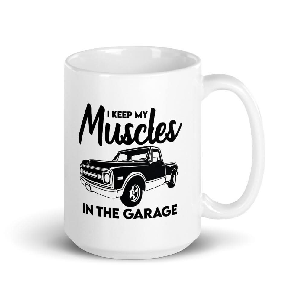 Muscles In The Garage Mug Mugs That Is So Dad 15oz