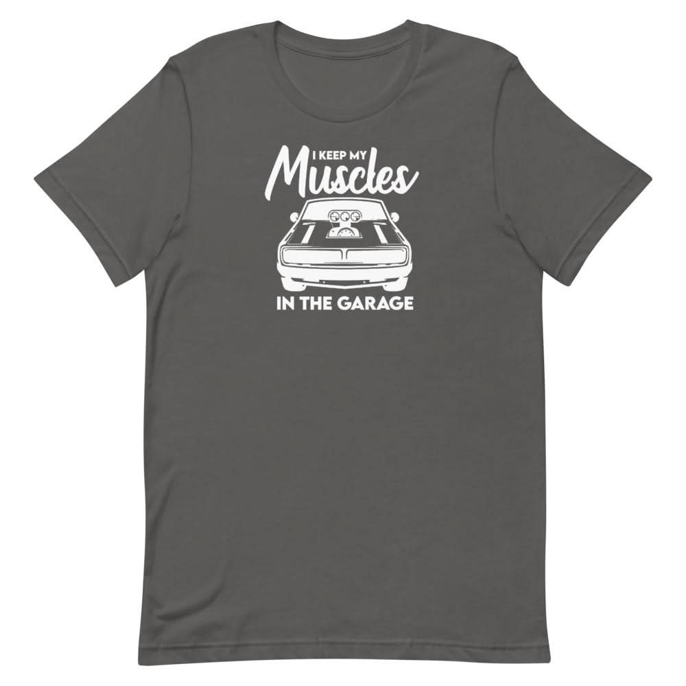 Muscles In The Garage T-Shirt Clothing That Is So Dad Asphalt S