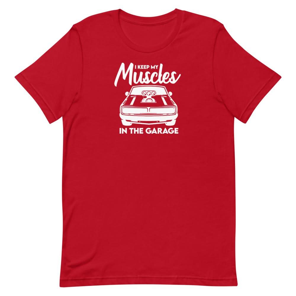 Muscles In The Garage T-Shirt Clothing That Is So Dad Red S