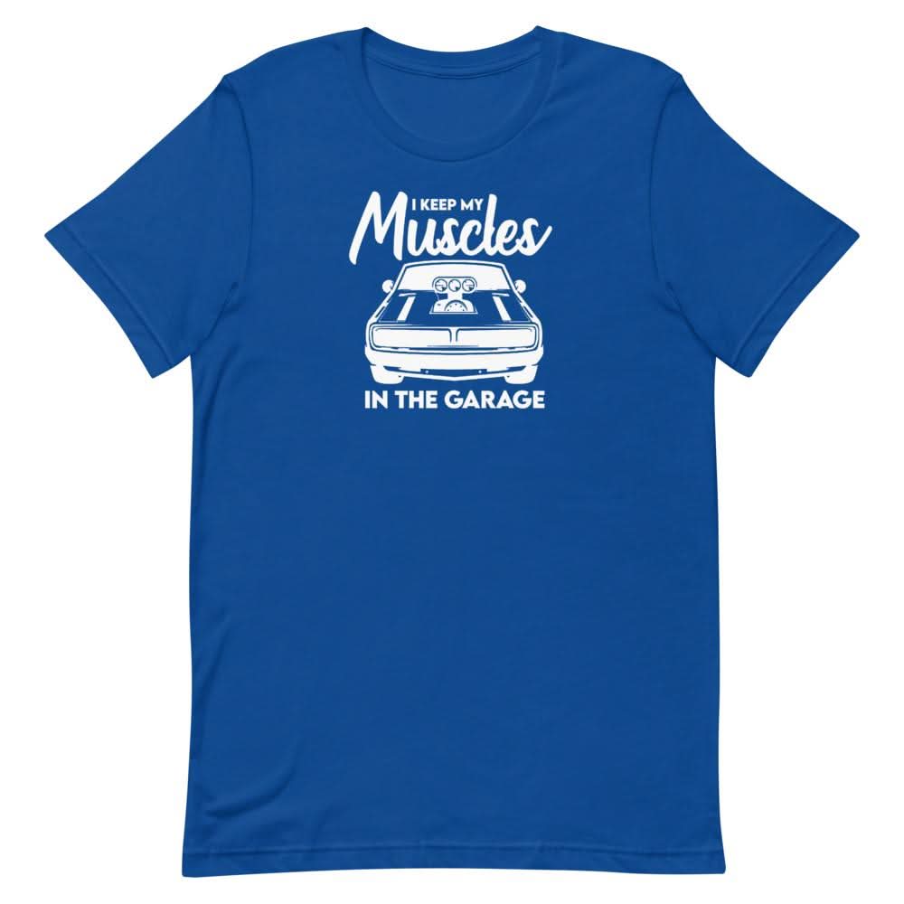 Muscles In The Garage T-Shirt Clothing That Is So Dad True Royal S