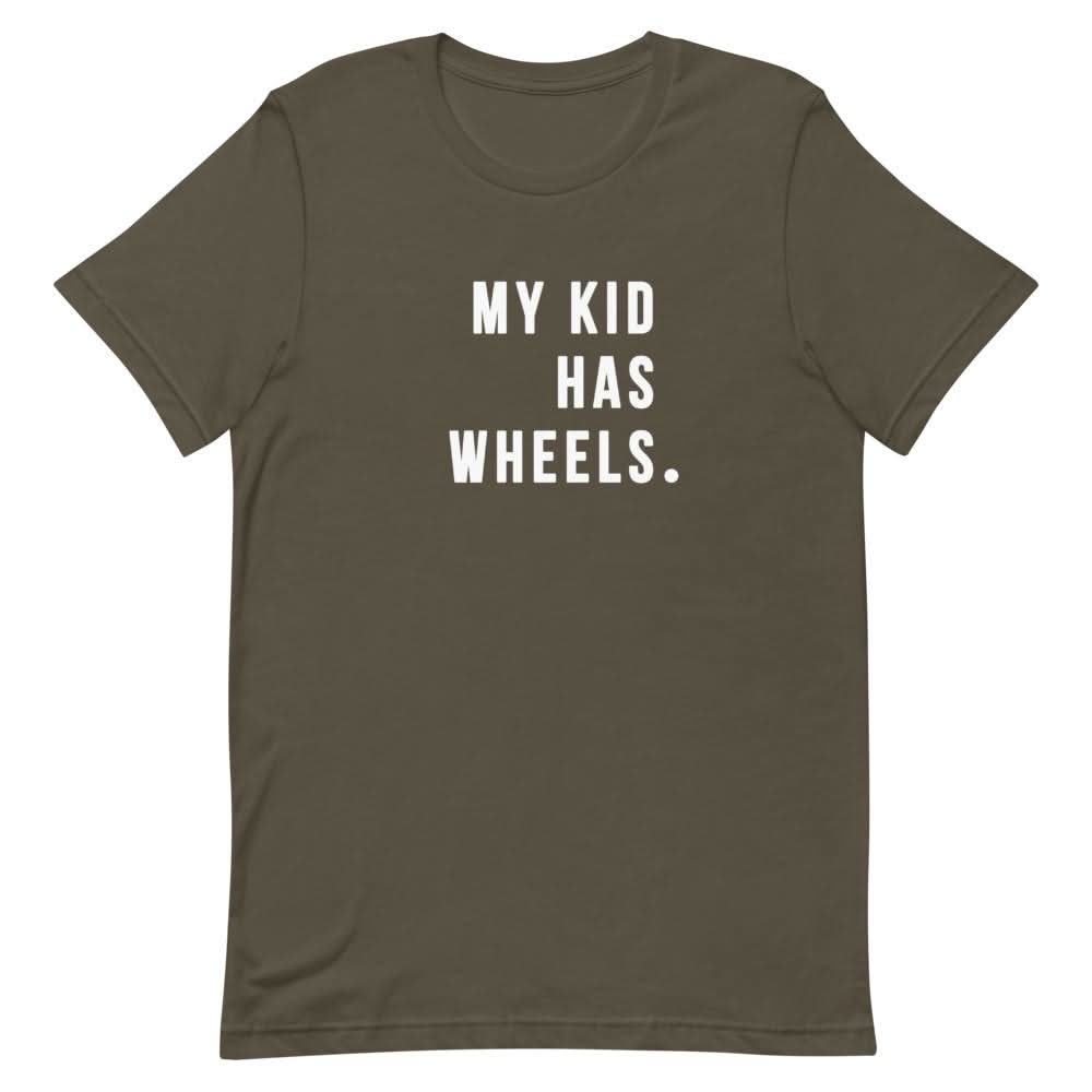 My Kid Has Wheels Shirt Clothing That Is So Dad Army S