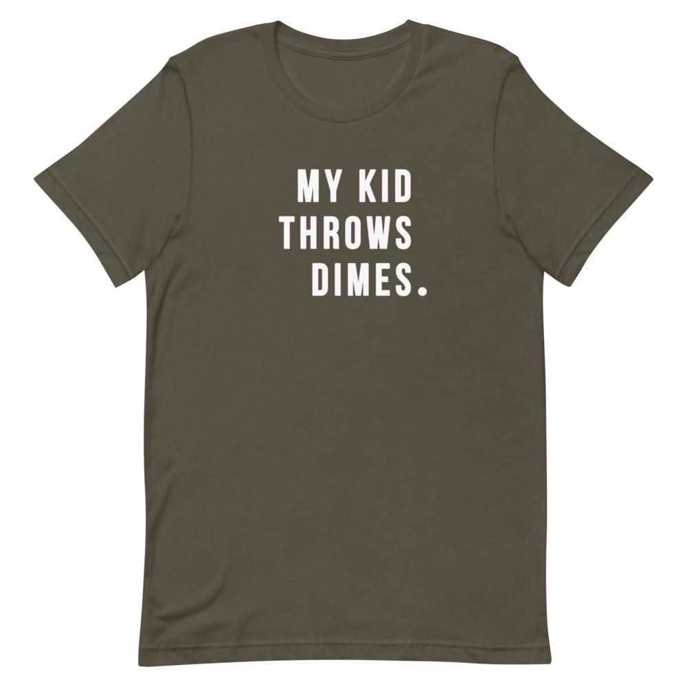 My Kid Throws Dimes Shirt Clothing That Is So Dad Army S