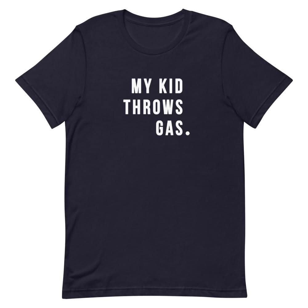 My Kid Throws Gas Shirt Clothing That Is So Dad Navy XS