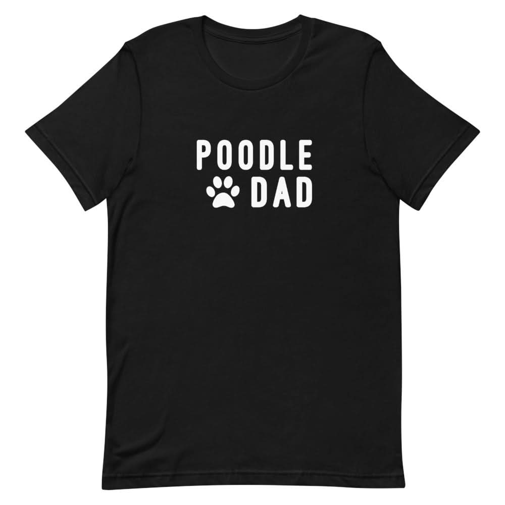 Poodle Dad Shirt Clothing That Is So Dad Black XS