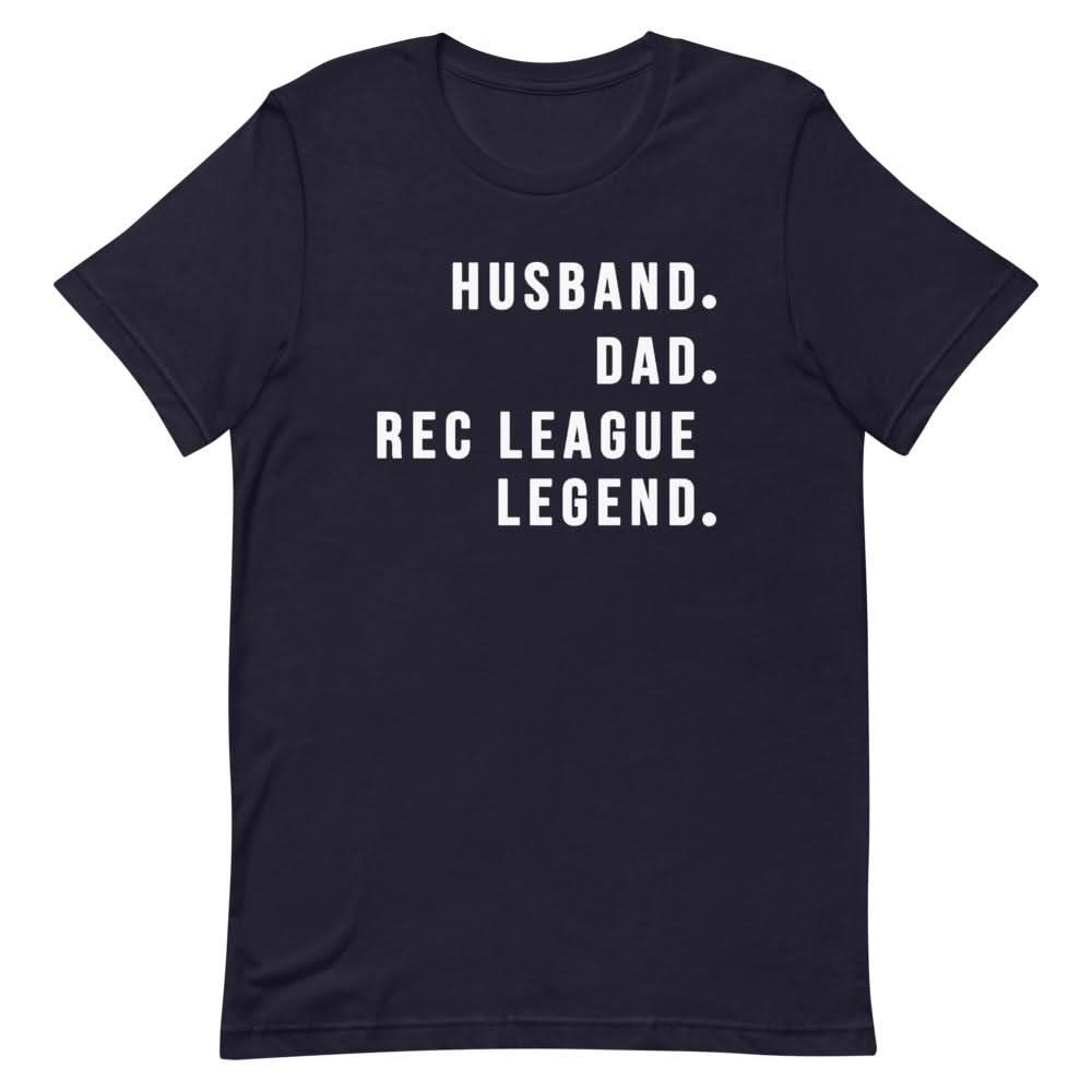 Rec League Legend Shirt Clothing That Is So Dad Navy XS