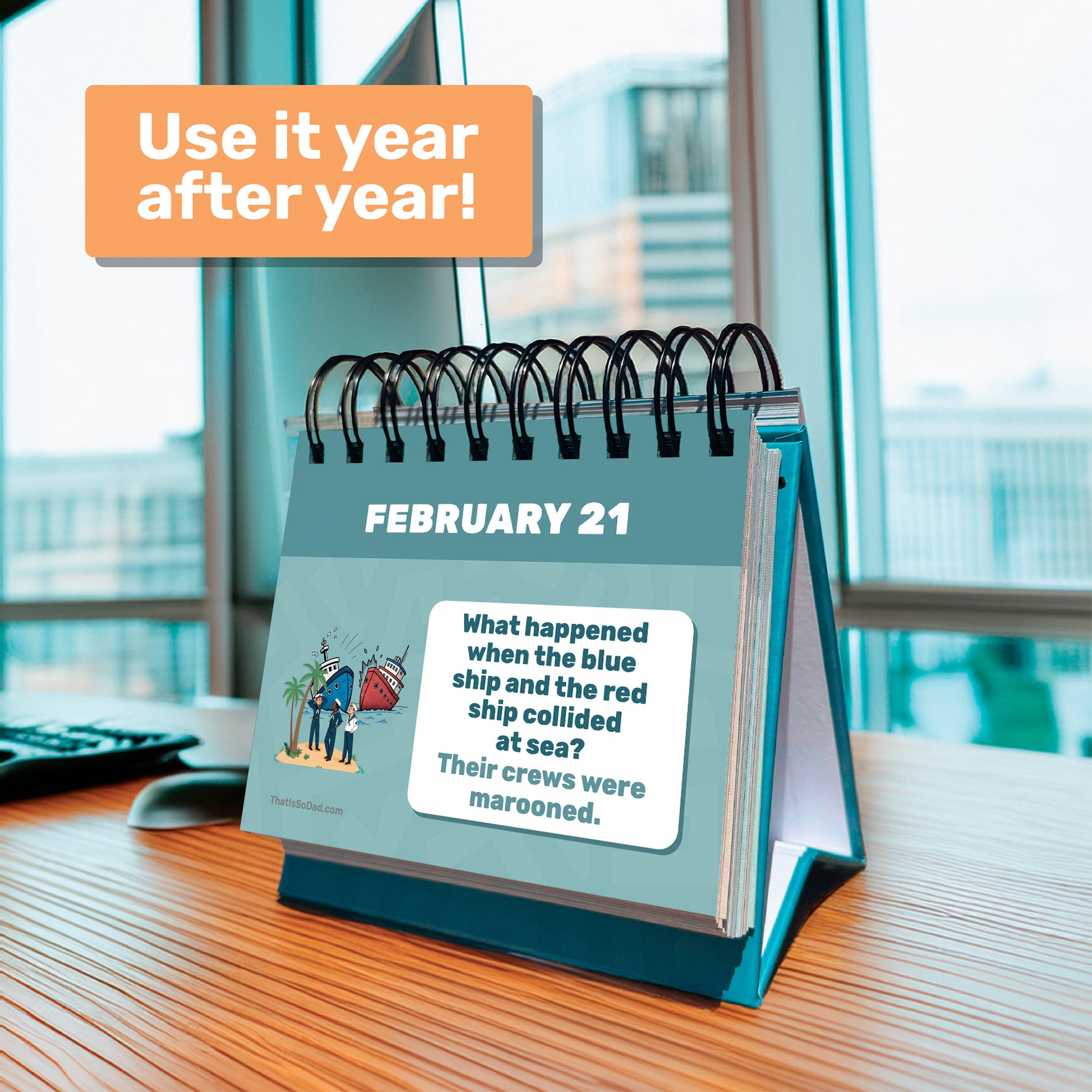 The Perpetual Dad Joke Desktop Calendar by That Is So Dad sits as a desk display with tear-off pages showing daily jokes, including a February 21 joke by a window. "Use it year after year!" appears in a box above.