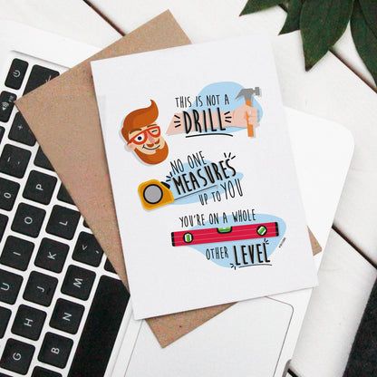 The That Is So Dad Funny Father’s Day Card "This Is Not A Drill" features tool illustrations and heartfelt messages on durable cardstock, perfect for making lasting memories.