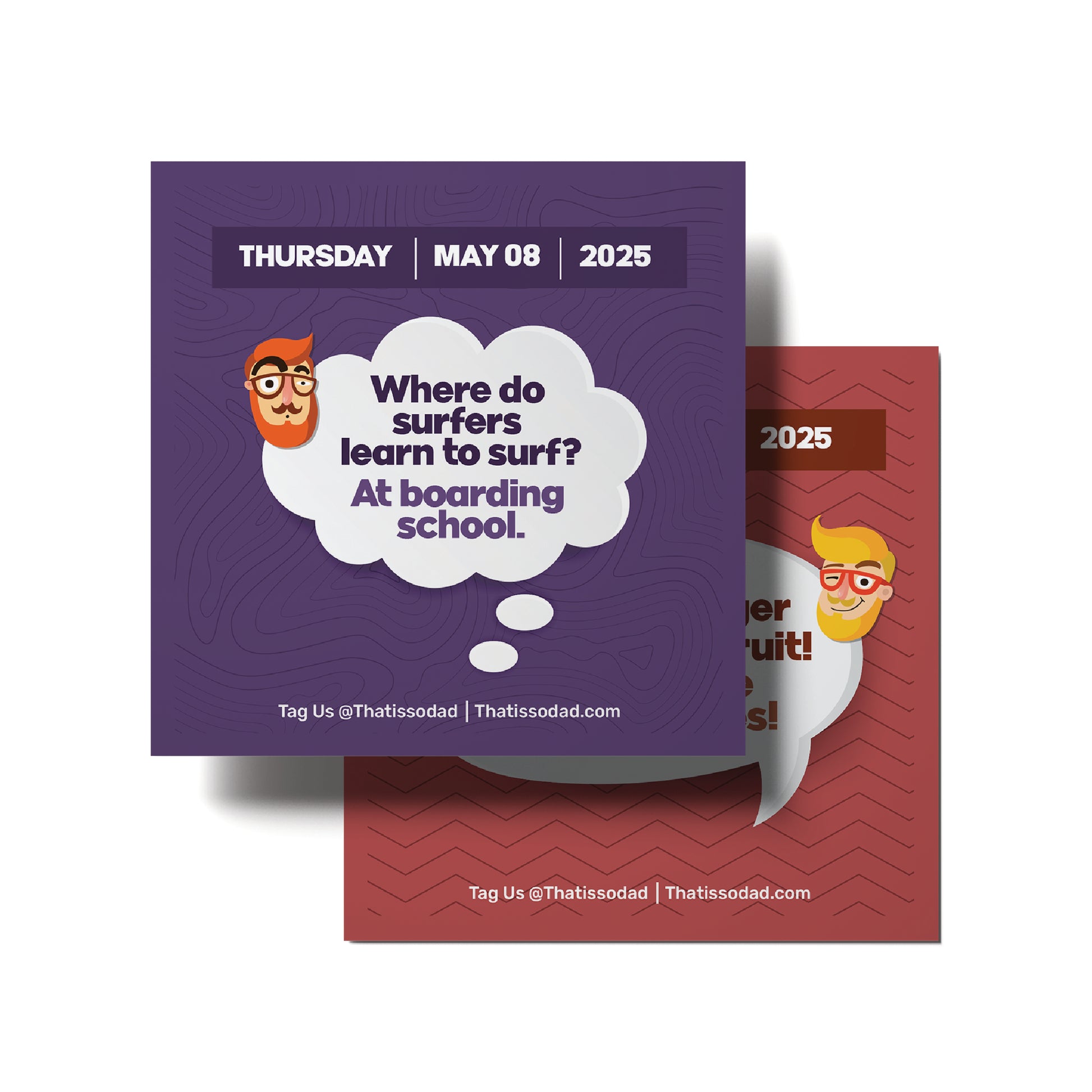 Two overlapping flyers for an event display the date "Thursday, May 08, 2025" and a humorous dad joke from the 2025 Dad Joke Gift Set by That Is So Dad: "Where do surfers learn to surf? At boarding school." Contact details are located at the bottom.