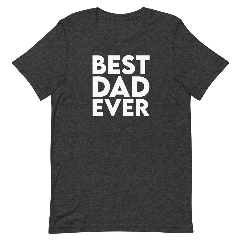 Best Dad Ever Shirt That Is So Dad Dark Grey Heather XS 