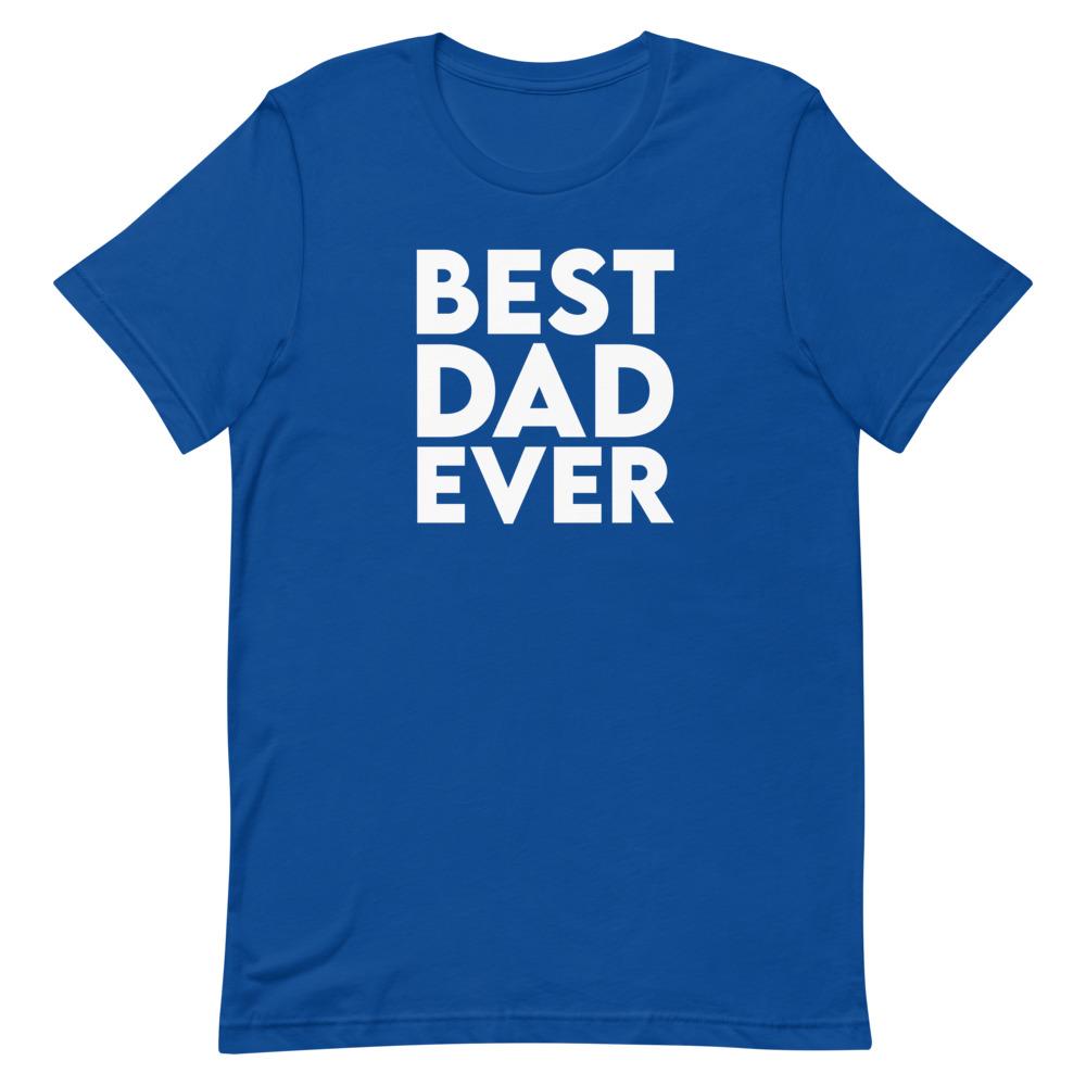 Best Dad Ever Shirt That Is So Dad True Royal S 