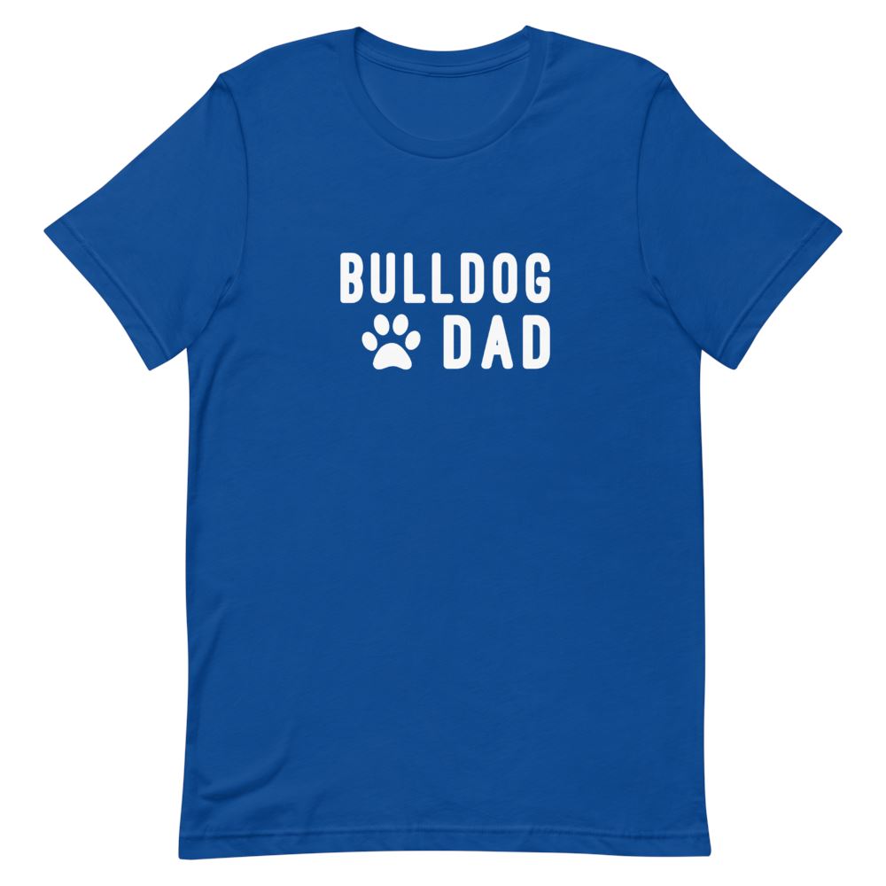 Bulldog Dad Clothing That Is So Dad True Royal S 