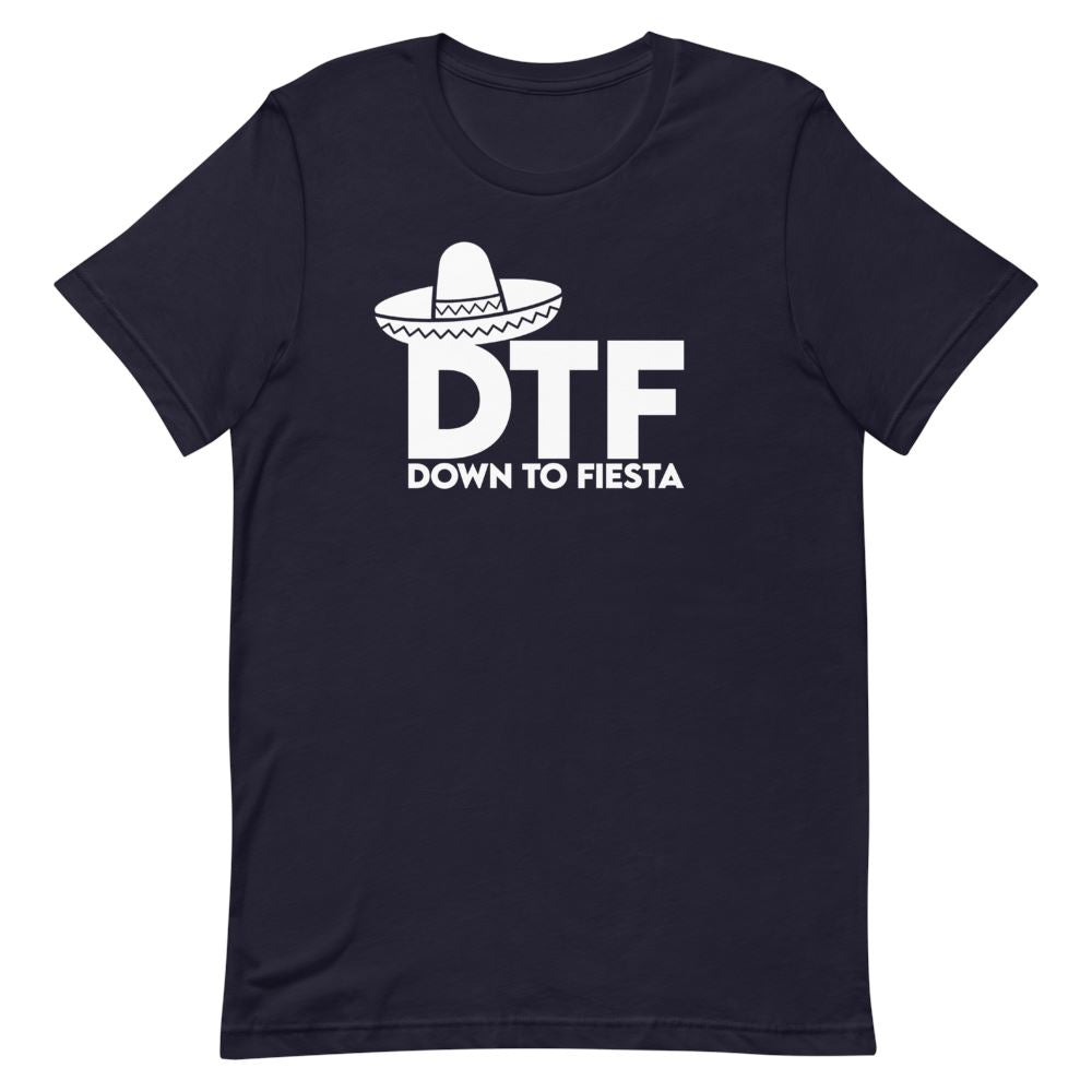 Down To Fiesta Shirt - That Is So Dad