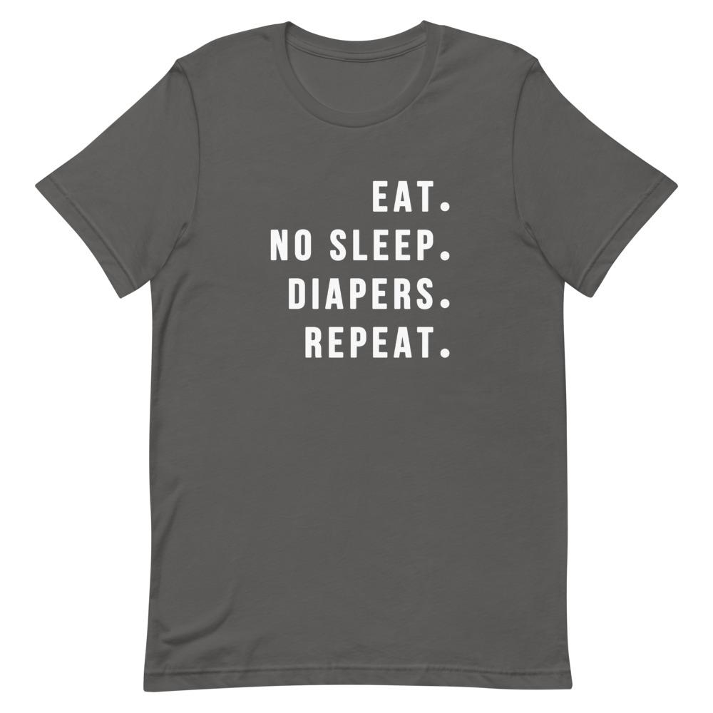 Eat No Sleep Diapers Repeat Shirt That Is So Dad Asphalt S 