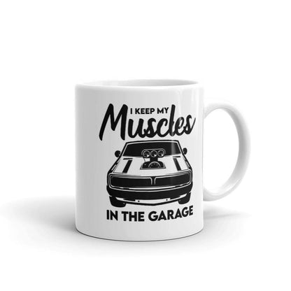 Muscle In The Garage Mug Mugs That Is So Dad 11oz 