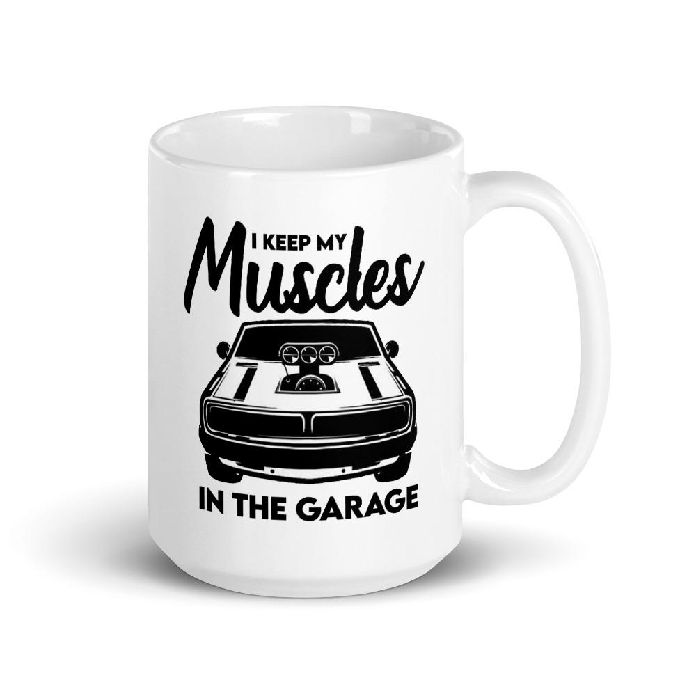 Muscle In The Garage Mug Mugs That Is So Dad 15oz 