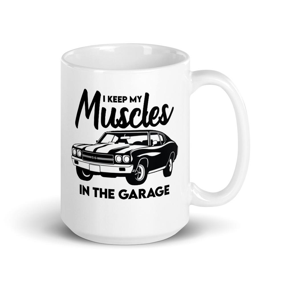 Muscle In The Garage Mug Mugs That Is So Dad 15oz 
