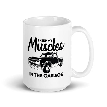 Muscles In The Garage Mug Mugs That Is So Dad 15oz 