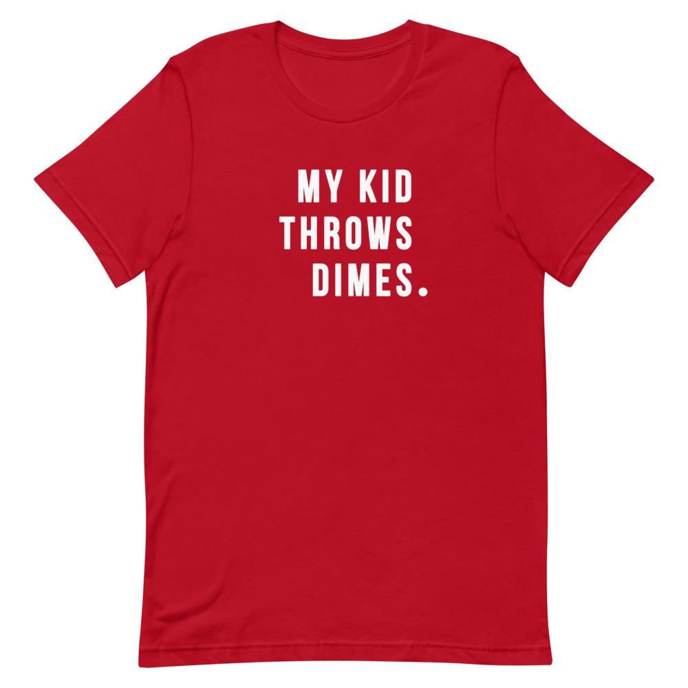 My Kid Throws Dimes Shirt Clothing That Is So Dad Red S 