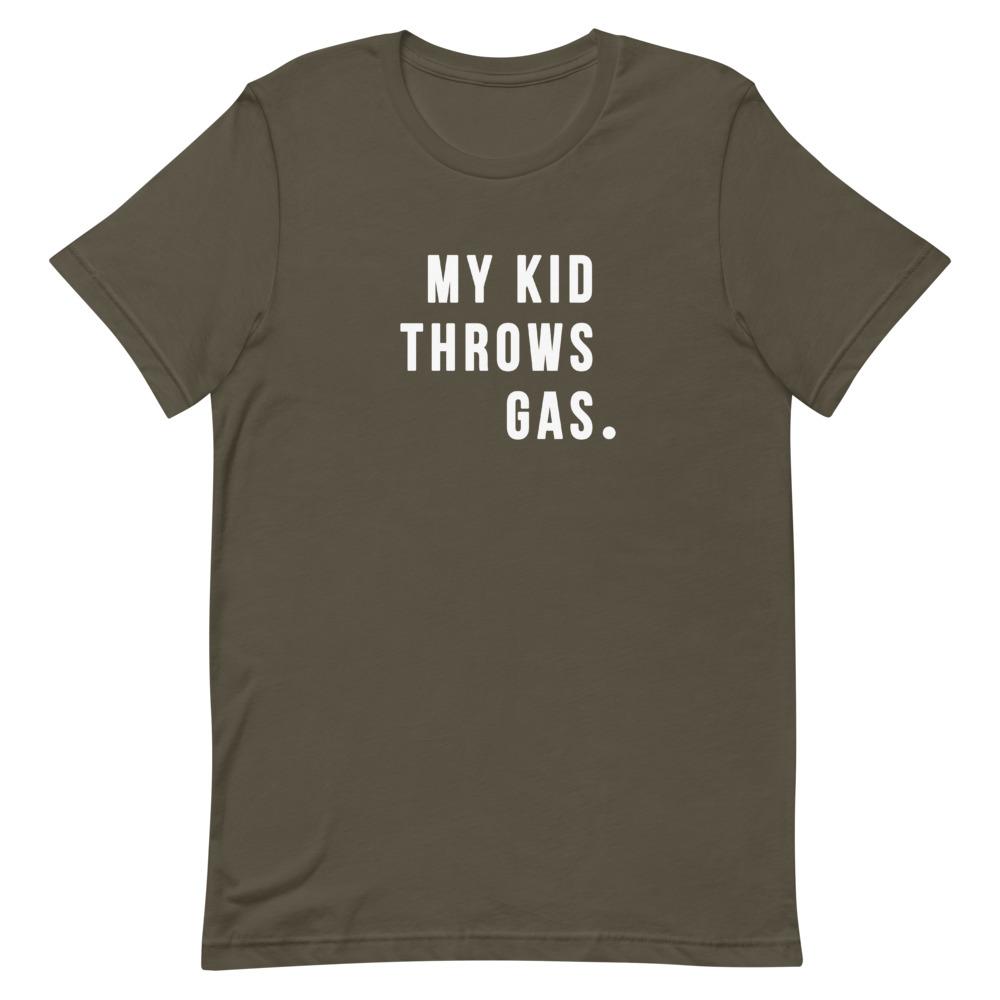 My Kid Throws Gas Shirt Clothing That Is So Dad Army S 