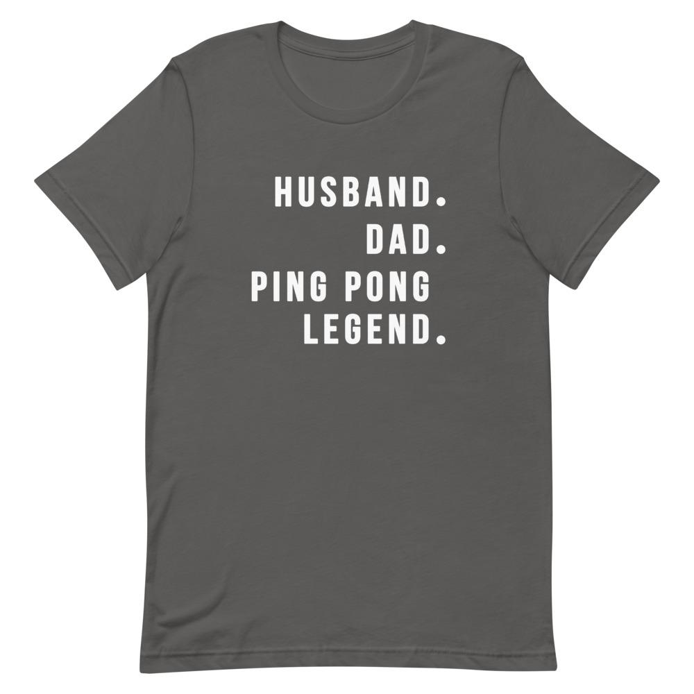 Ping Pong Legend Shirt Clothing That Is So Dad Asphalt S 