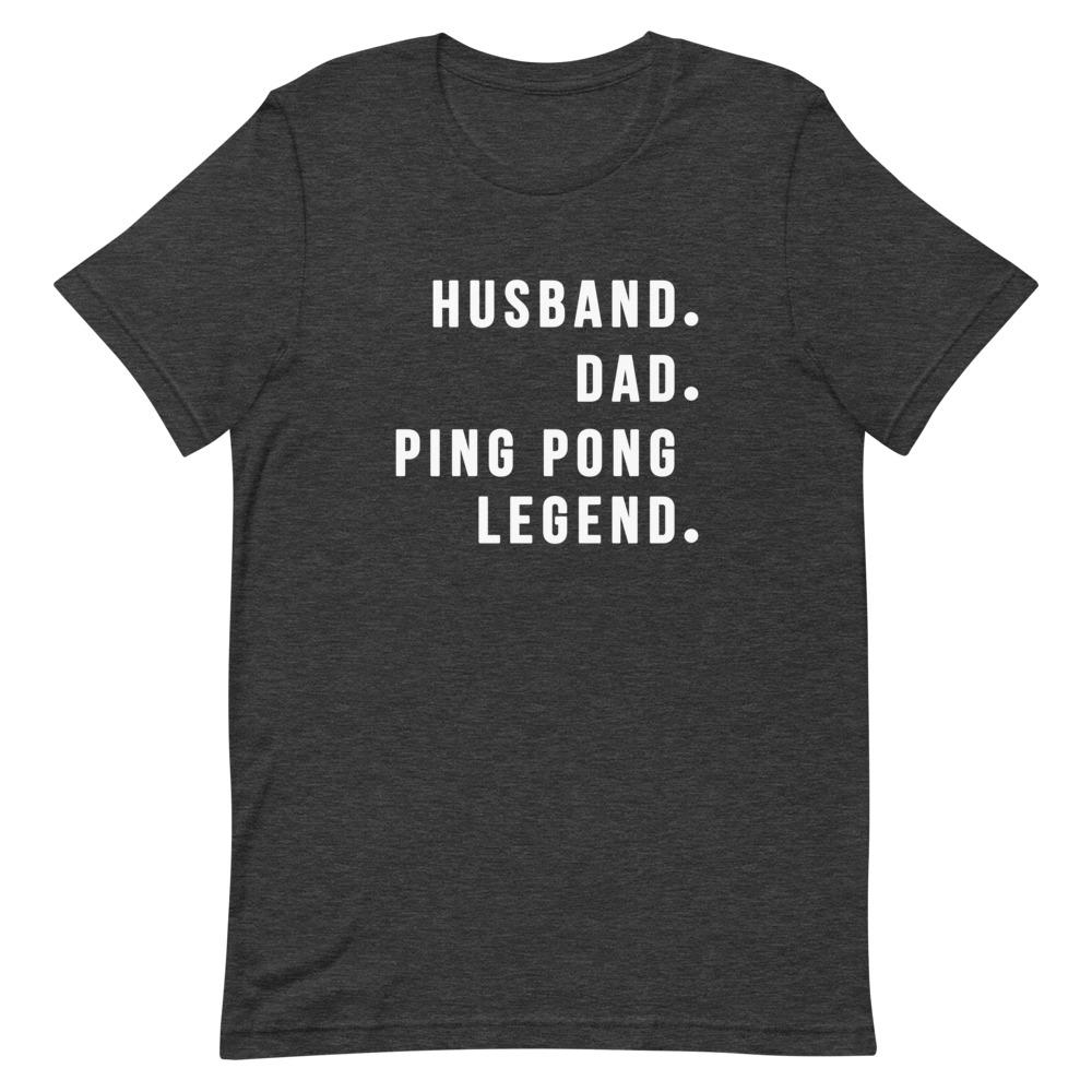 Ping Pong Legend Shirt Clothing That Is So Dad Dark Grey Heather XS 