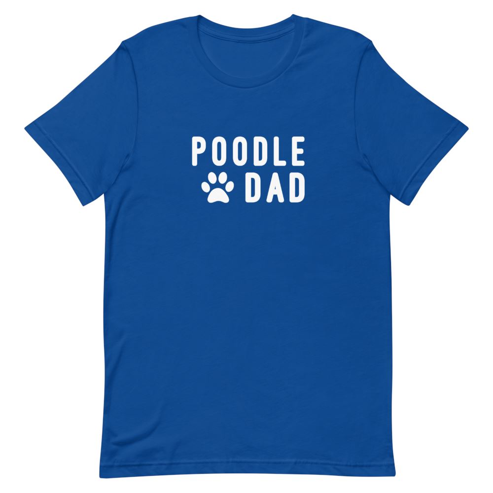 Poodle Dad Shirt Clothing That Is So Dad True Royal S 