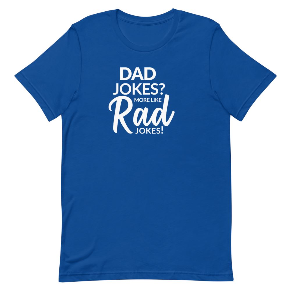 Rad Jokes Shirt Clothing That Is So Dad True Royal S 