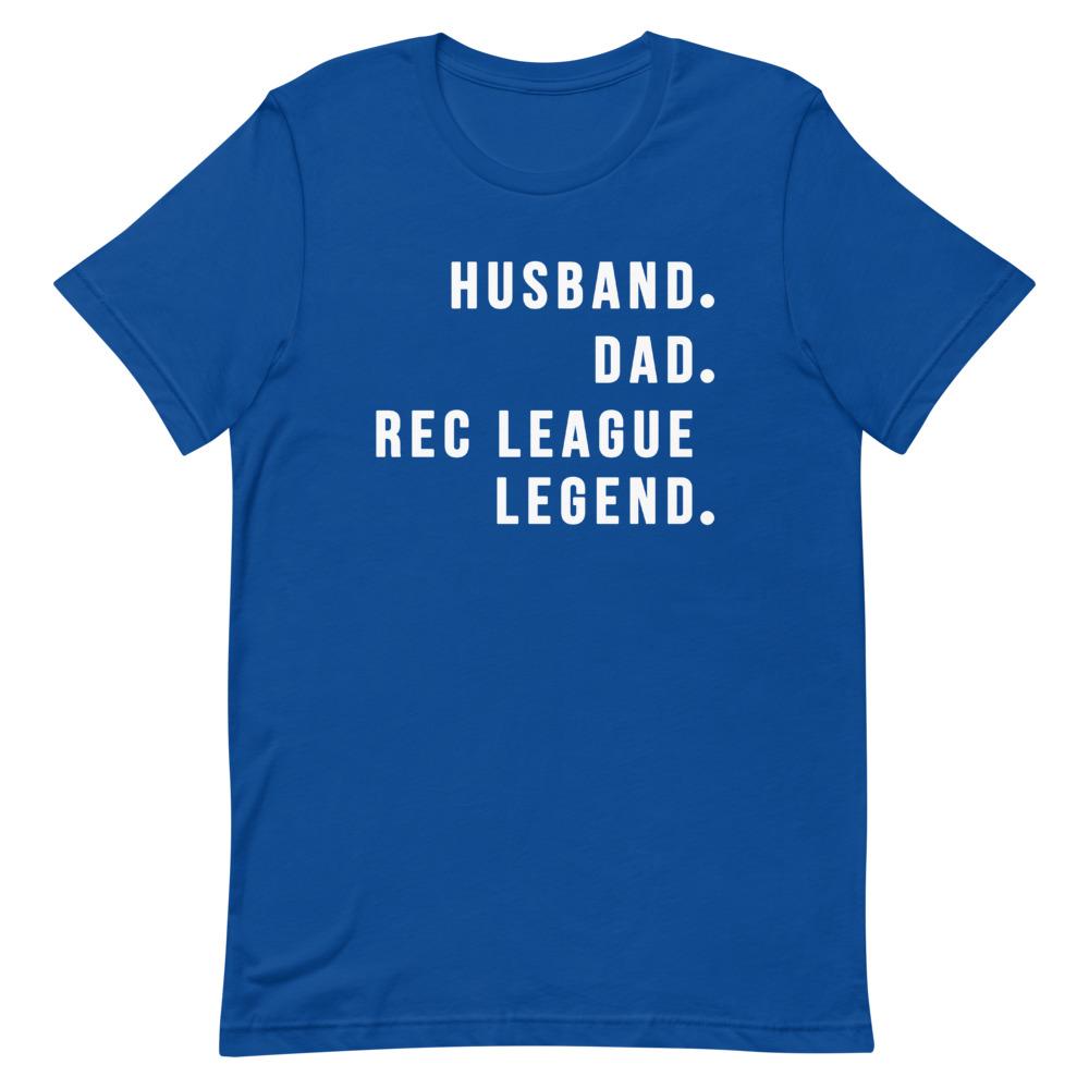 Rec League Legend Shirt Clothing That Is So Dad True Royal S 
