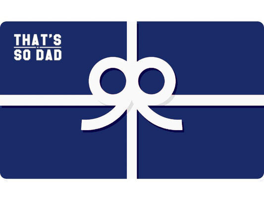 That Is So Dad Gift Card Gift Card That Is So Dad $5.00 